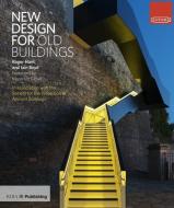 New Design for Old Buildings di Roger Hunt, Iain Boyd edito da RIBA Publishing