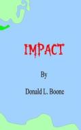 Impact di Donald L. Boone edito da Itchy Feet Publications