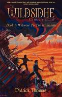 The Wildsidhe Chronicles: Book 1: Welcome to the Wildsidhe di Patrick Thomas edito da PADWOLF PUB