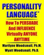 Personality Language di MARILYNE WOODSMALL edito da Anglo American Book Co Ltd