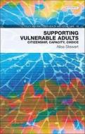 Supporting Vulnerable Adults di Ailsa Stewart edito da Dunedin Academic Press