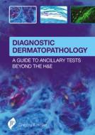 Diagnostic Dermatopathology di Gregory A. Hosler edito da JP Medical Ltd