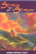 Strange But Not A Stranger di James Patrick Kelly edito da Golden Gryphon Press
