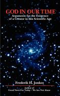 God in Our Time di Frederik H. Jonker edito da New Generation Publishing