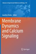 Membrane Dynamics And Calcium Signaling edito da Springer Nature Switzerland Ag