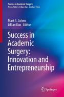 Success In Academic Surgery: Innovation And Entrepreneurship edito da Springer Nature Switzerland Ag