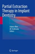 Partial Extraction Therapy in Implant Dentistry edito da Springer International Publishing