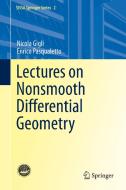 Lectures on Nonsmooth Differential Geometry di Nicola Gigli, Enrico Pasqualetto edito da Springer International Publishing
