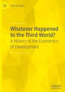 Whatever Happened To The Third World? di Peter De Haan edito da Springer Nature Switzerland Ag
