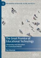 The Great Promise Of Educational Technology di Dan Mamlok edito da Springer Nature Switzerland AG