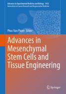 Advances in Mesenchymal Stem Cells and Tissue Engineering edito da Springer International Publishing