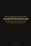 Technopathogenology di Guillermo Miguel Eguiazu, Alberto Motta edito da Lang, Peter