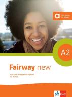 Fairway A2 new. Kurs- und Übungsbuch + 2 Audio-CDs + Online-Hörmaterial edito da Klett Sprachen GmbH
