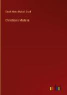 Christian's Mistake di Dinah Maria Mulock Craik edito da Outlook Verlag