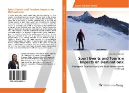 Sport Events and Tourism Impacts on Destinations: di Johanna Sandbichler edito da AV Akademikerverlag