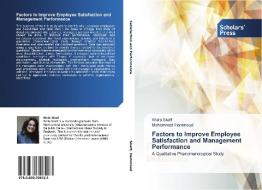 Factors to Improve Employee Satisfaction and Management Performance di Wafa Skaff, Mohammad Hammoud edito da SPS