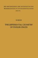The Differential Geometry of Finsler Spaces di Hanno Rund edito da Springer Berlin Heidelberg