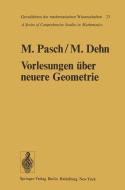 Vorlesungen über die neuere Geometrie di Moritz Pasch edito da Springer Berlin Heidelberg