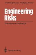 Engineering Risks di Ulrich Hauptmanns, Wolfgang Werner edito da Springer Berlin Heidelberg