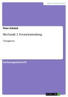 Mechanik 2. Formelsammlung di Timo Schmid edito da Grin Verlag Gmbh