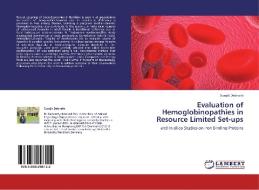 Evaluation of Hemoglobinopathies in Resource Limited Set-ups di Surajit Debnath edito da LAP Lambert Academic Publishing