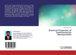 Electrical Properties of Semiconductor Nanoparticles di Suresh Sagadevan edito da LAP Lambert Academic Publishing