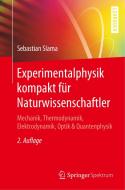 Experimentalphysik kompakt für Naturwissenschaftler di Sebastian Slama edito da Springer-Verlag GmbH