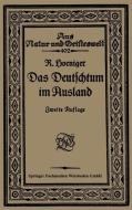 Das Deutschtum im Ausland vor dem Weltkrieg di Robert Hoeniger edito da Vieweg+Teubner Verlag