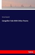 Llangollen Vale With Other Poems di Anna Seward edito da hansebooks