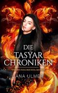 Die Tasyar-Chroniken di Jana Ulmer edito da Books on Demand