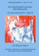 Im strahlenden Lächeln der Erfüllung di Wolfgang Wellmann, Marc Ericson edito da Books on Demand