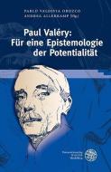 Paul Valéry: Für eine Epistemologie der Potentialität edito da Universitätsverlag Winter