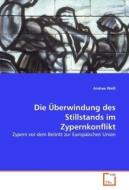 Die Überwindung des Stillstands im Zypernkonflikt di Andrea Weiß edito da VDM Verlag Dr. Müller e.K.
