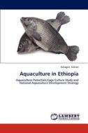 Aquaculture in Ethiopia di Ashagrie Gibtan edito da LAP Lambert Academic Publishing