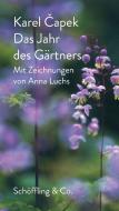 Das Jahr des Gärtners di Karel Capek edito da Schoeffling + Co.