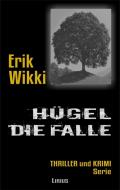 Hügel - Die Falle di Erik Wikki edito da Lirius Verlag