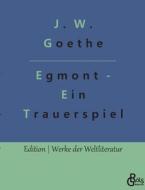 Egmont di Johann Wolfgang von Goethe edito da Gröls Verlag