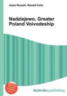 Nadziejewo, Greater Poland Voivodeship edito da Book On Demand Ltd.
