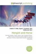 Hengist and Horsa di #Miller,  Frederic P. Vandome,  Agnes F. Mcbrewster,  John edito da Alphascript Publishing