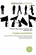 Crypto-anarchism edito da Betascript Publishing