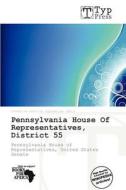 Pennsylvania House of Representatives, District 55 edito da Typpress