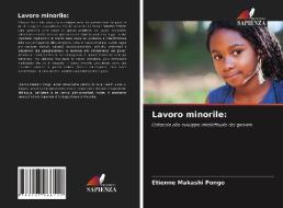 Lavoro minorile: di Etienne Makashi Pongo edito da Edizioni Sapienza
