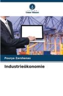 Industrieökonomie di Pourya Zarshenas edito da Verlag Unser Wissen