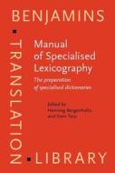 Manual Of Specialised Lexicography edito da John Benjamins Publishing Co