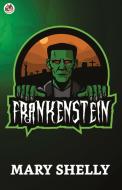 Frankenstein di Mary Shelly edito da True Sign Publishing House
