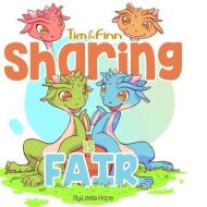 Tim and Finn the Dragon Twins - Sharing Is Fair di Leela Hope edito da ROOT SOURCE