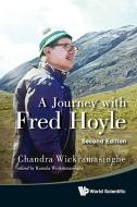 A Journey with Fred Hoyle di Chandra Wickramasinghe edito da World Scientific Publishing Co Pte Ltd