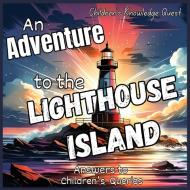 An Adventure to the Lighthouse Island di M Borhan edito da Big 6 Publishing