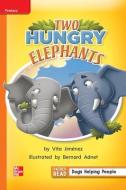 Reading Wonders Leveled Reader Two Hungry Elephants: Approaching Unit 6 Week 1 Grade 1 edito da MCGRAW HILL BOOK CO