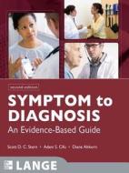 Symptom To Diagnosis: An Evidence Based Guide di Scott D. C. Stern, Adam S. Cifu, Diane Altkorn edito da Mcgraw-hill Education - Europe